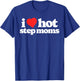 I Love Hot Step Moms Funny 80s Vintage Minimalist T-Shirt - T-Shirt | Royal