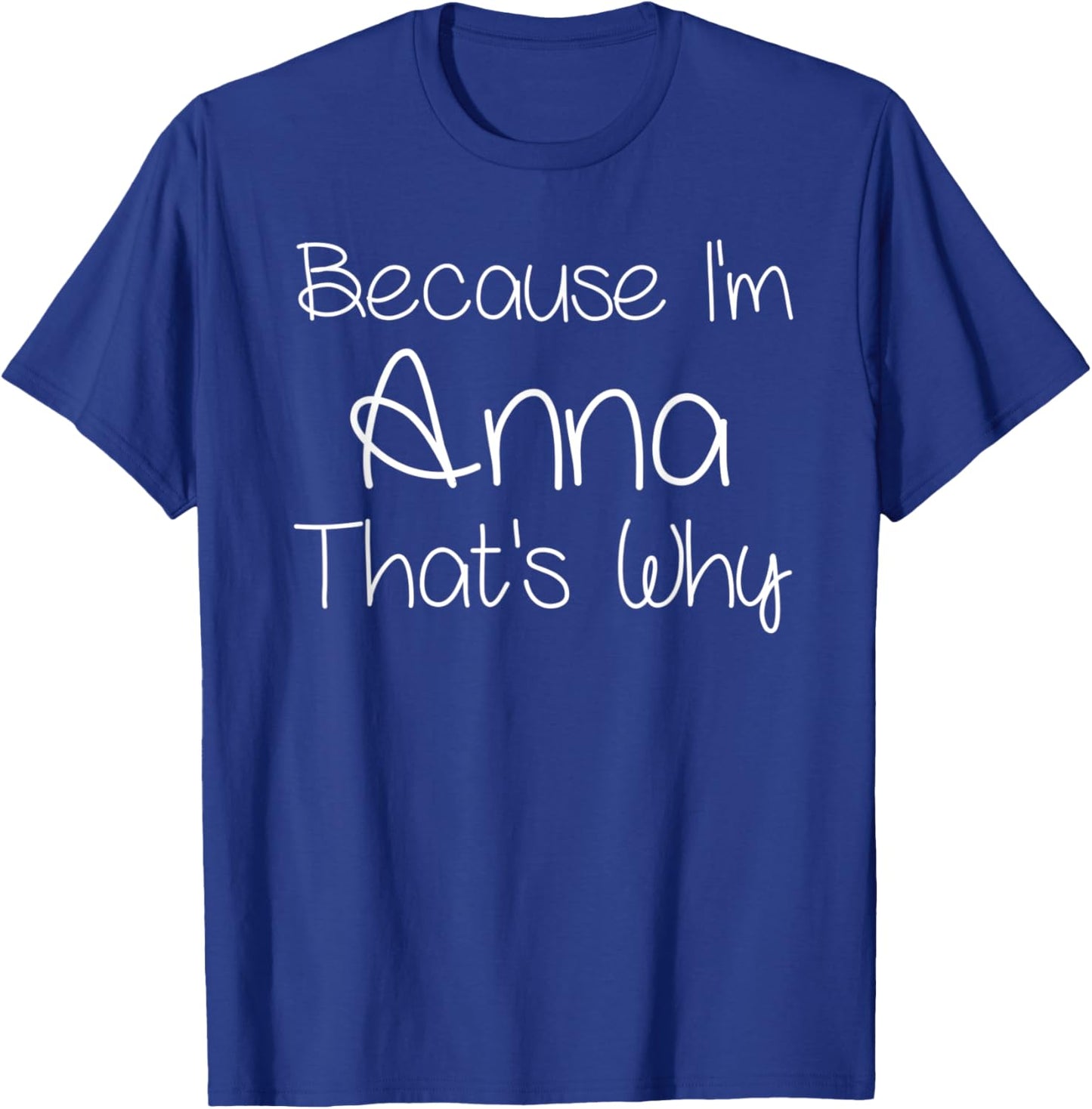 ANNA Funny Personalized Birthday Women Name Gift T-Shirt - T-Shirt | Royal