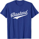 Bastard T-Shirt - T-Shirt | Royal