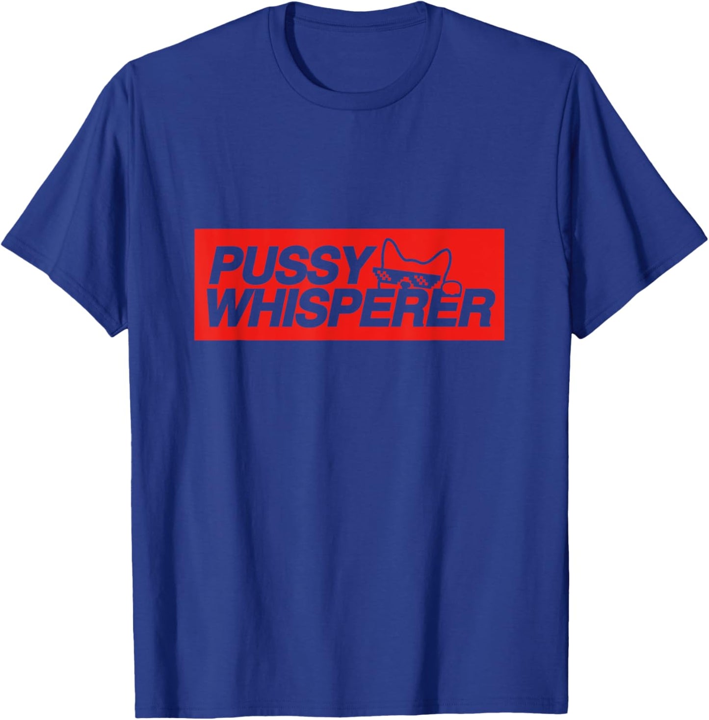 Pussy Whisperer Funny Cat Owner Women T-Shirt - T-Shirt | Royal