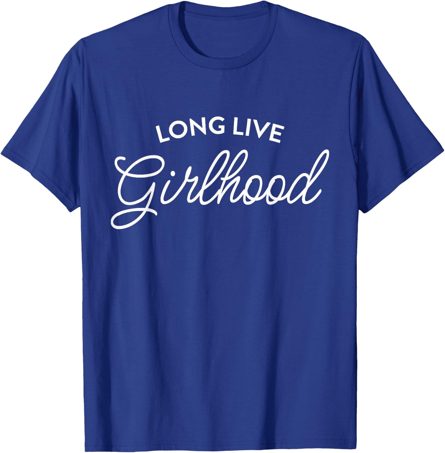 Long Live Girlhood Apparel T-Shirt - T-Shirt | Royal