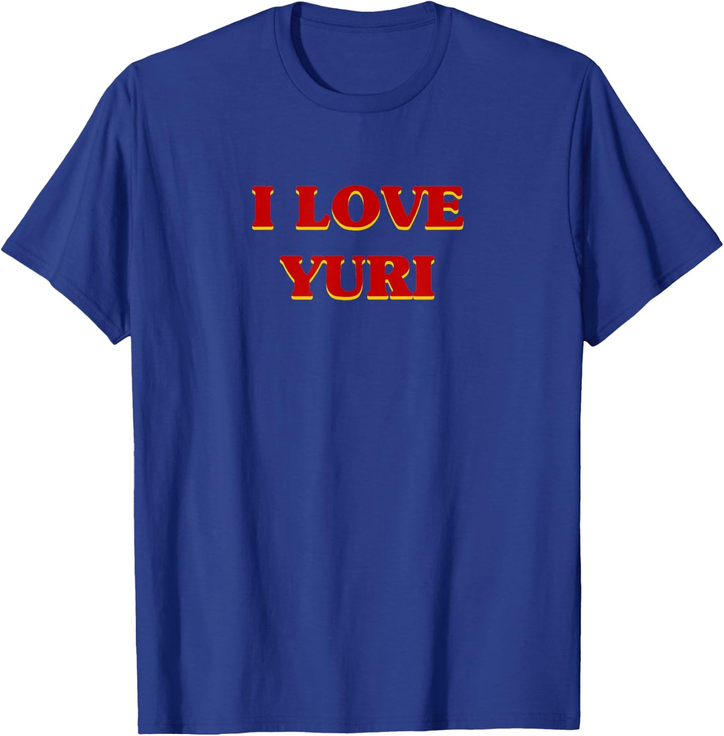 I Love Yuri T-Shirt - T-Shirt | Royal