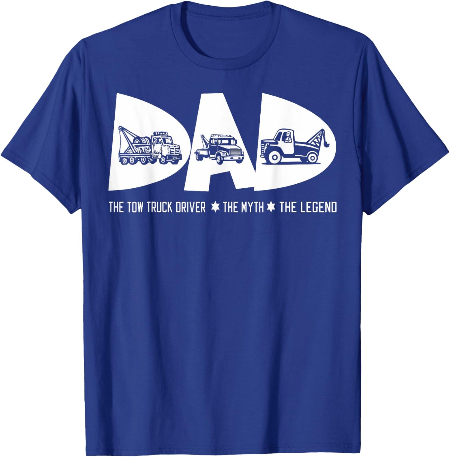 Dad Tow Truck Driver Myth Legend Fathers Day Gift T-Shirt - T-Shirt | Royal