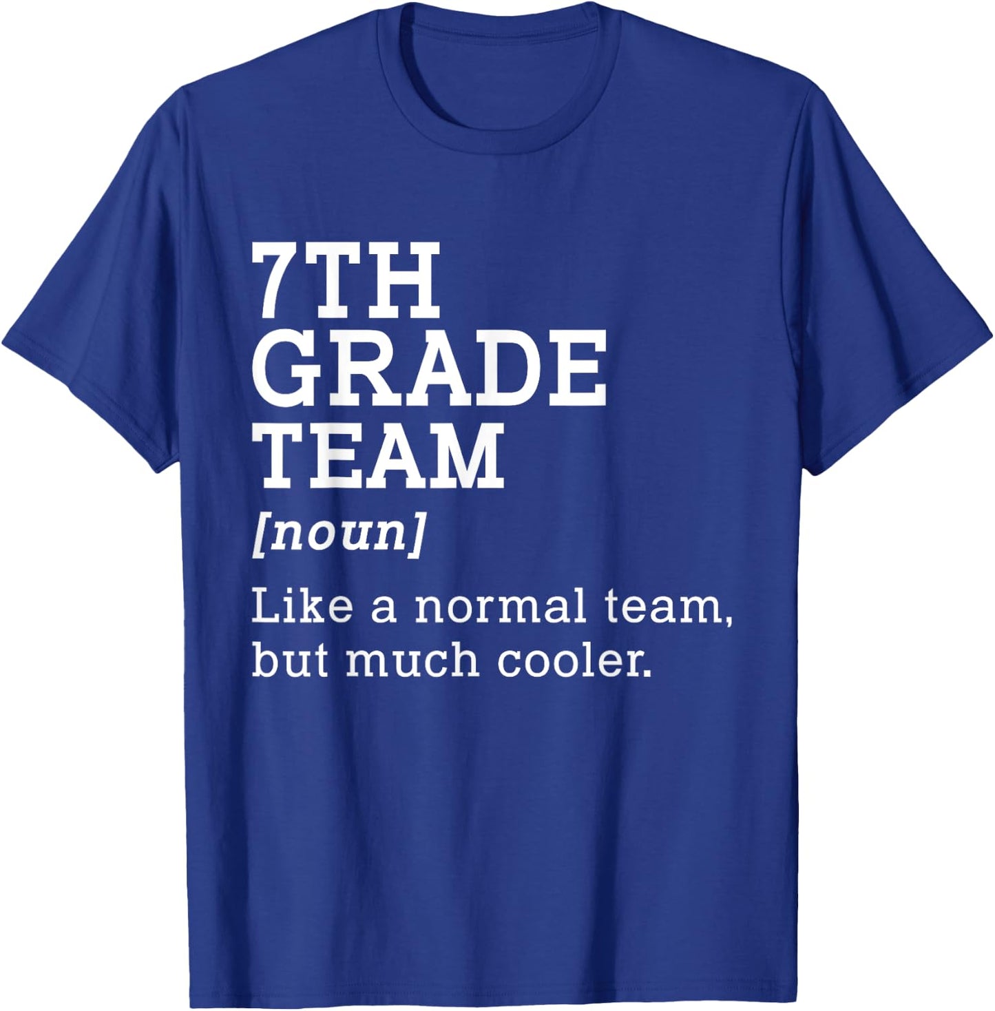 7th Grade Team Back to School Teacher Seventh grade Team T-Shirt - T-Shirt | Royal