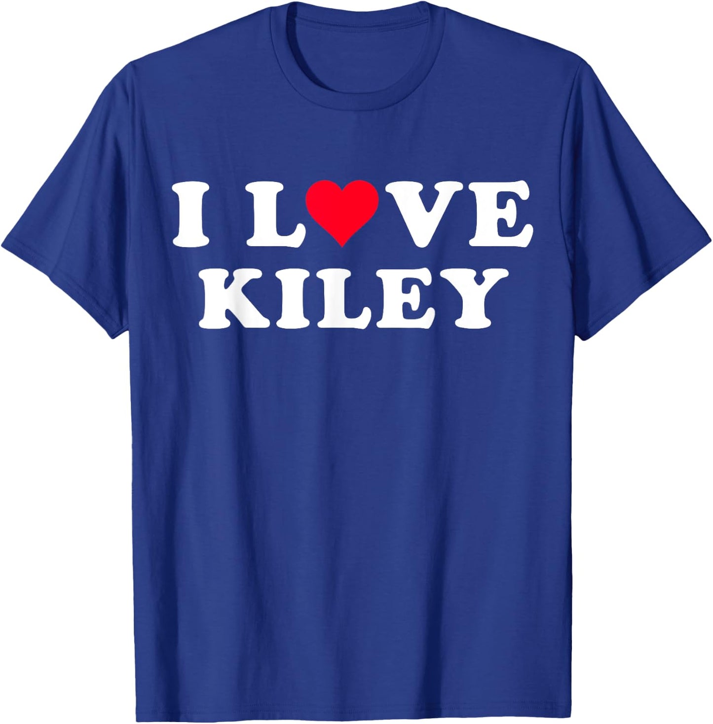 I Love Kiley Matching Girlfriend & Boyfriend Kiley Name T-Shirt - T-Shirt | Royal