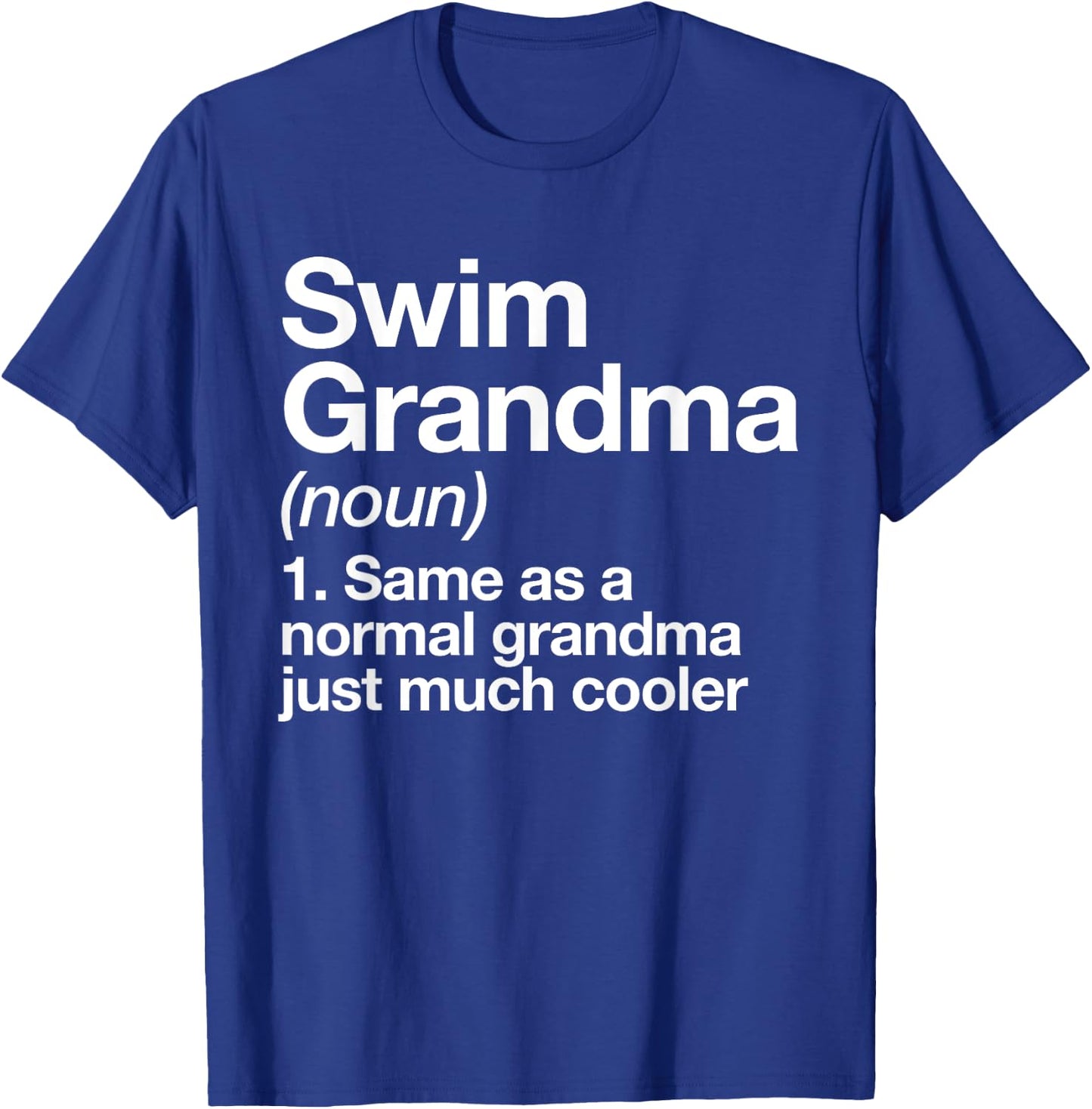 Swim Grandma Definition Funny Sports T-Shirt - T-Shirt | Royal