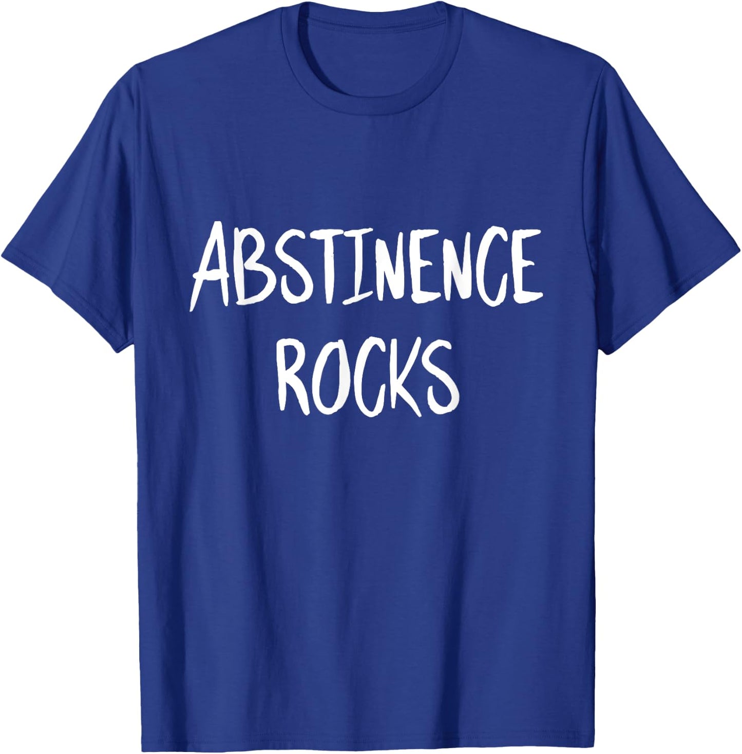 Abstinence Rocks Funny Virginity Quote Virgin Saying Slogan T-Shirt - T-Shirt | Royal