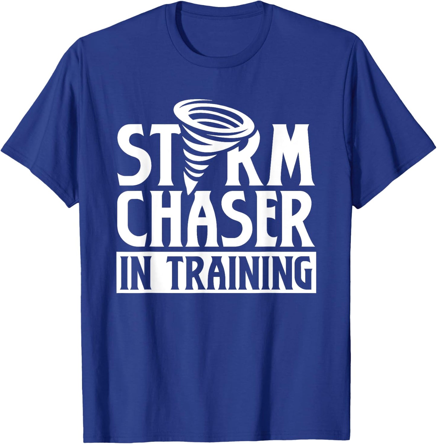 Storm Chaser In Training Tornado Chase Chasing T-Shirt - T-Shirt | Royal