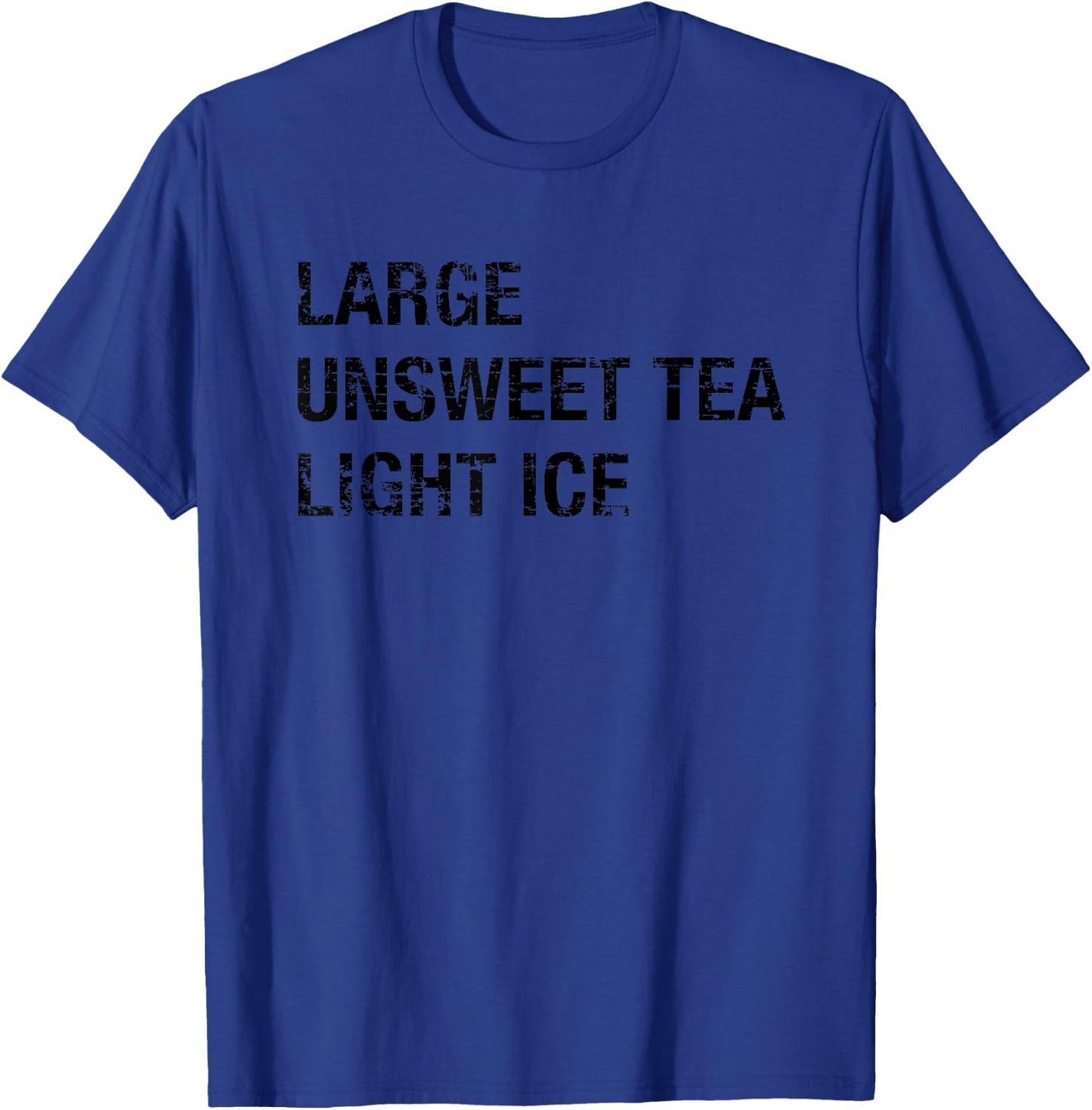 Large Unsweet Tea Light Ice Funny Mom Morning Gift Dark T-Shirt - T-Shirt | Royal