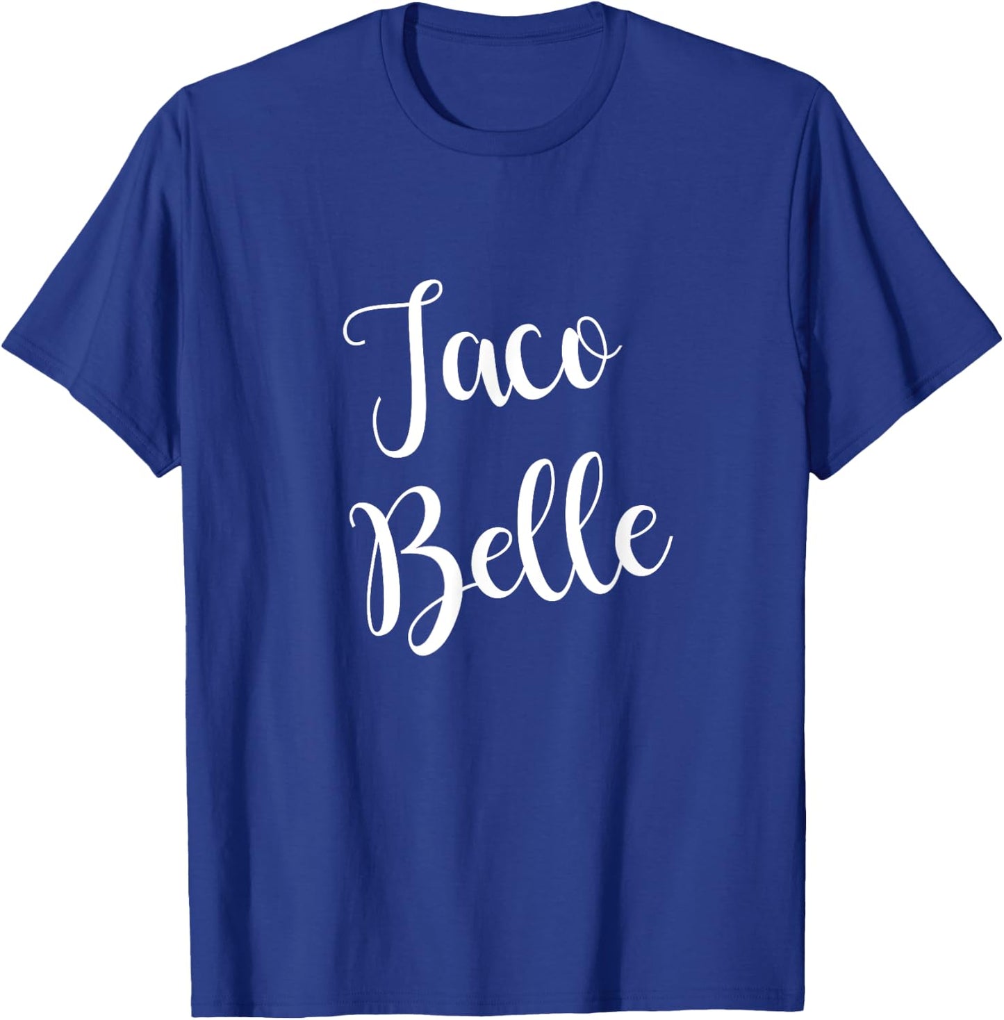 Taco Belle Funny Mexican Shirts for Cinco de Mayo T-Shirt - T-Shirt | Royal