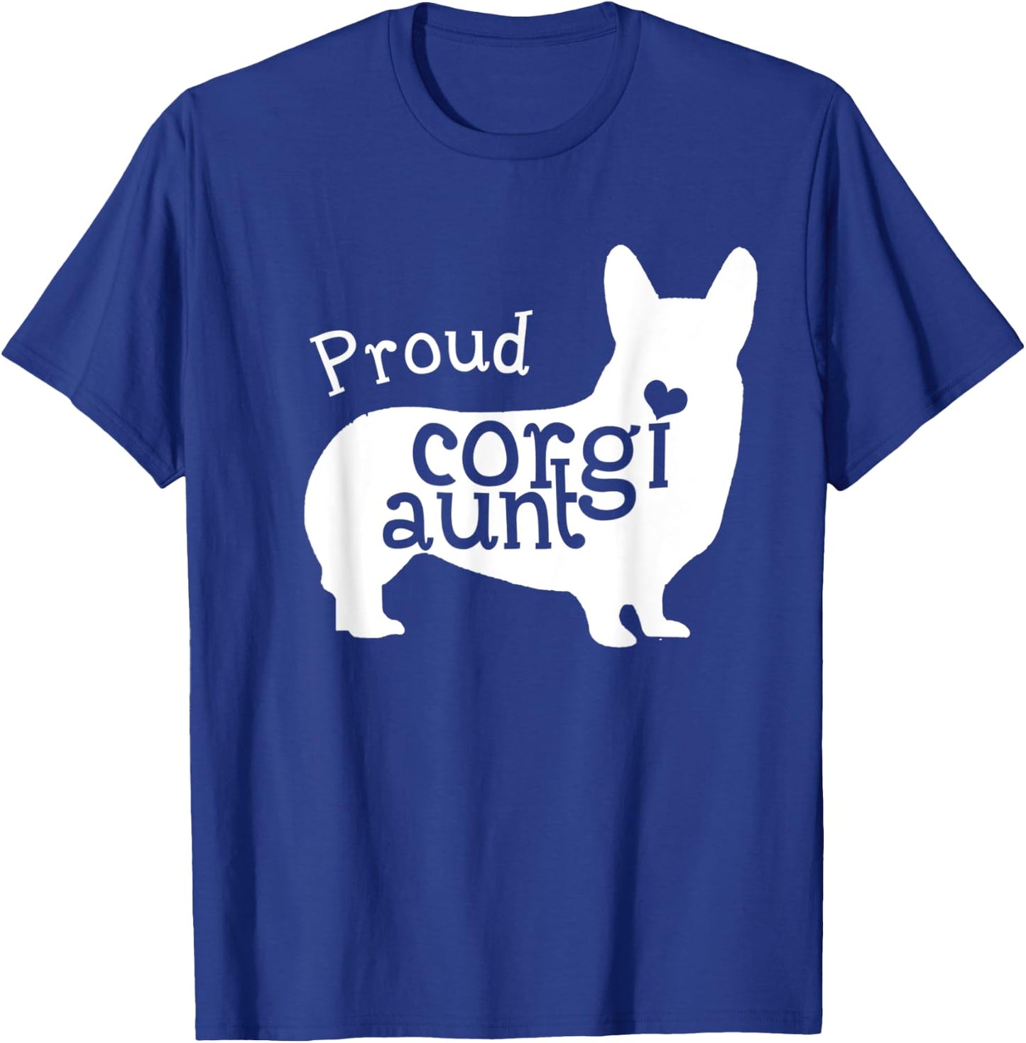 Proud Corgi Aunt Funny Mother's Day Dog Lover T-Shirt - T-Shirt | Royal