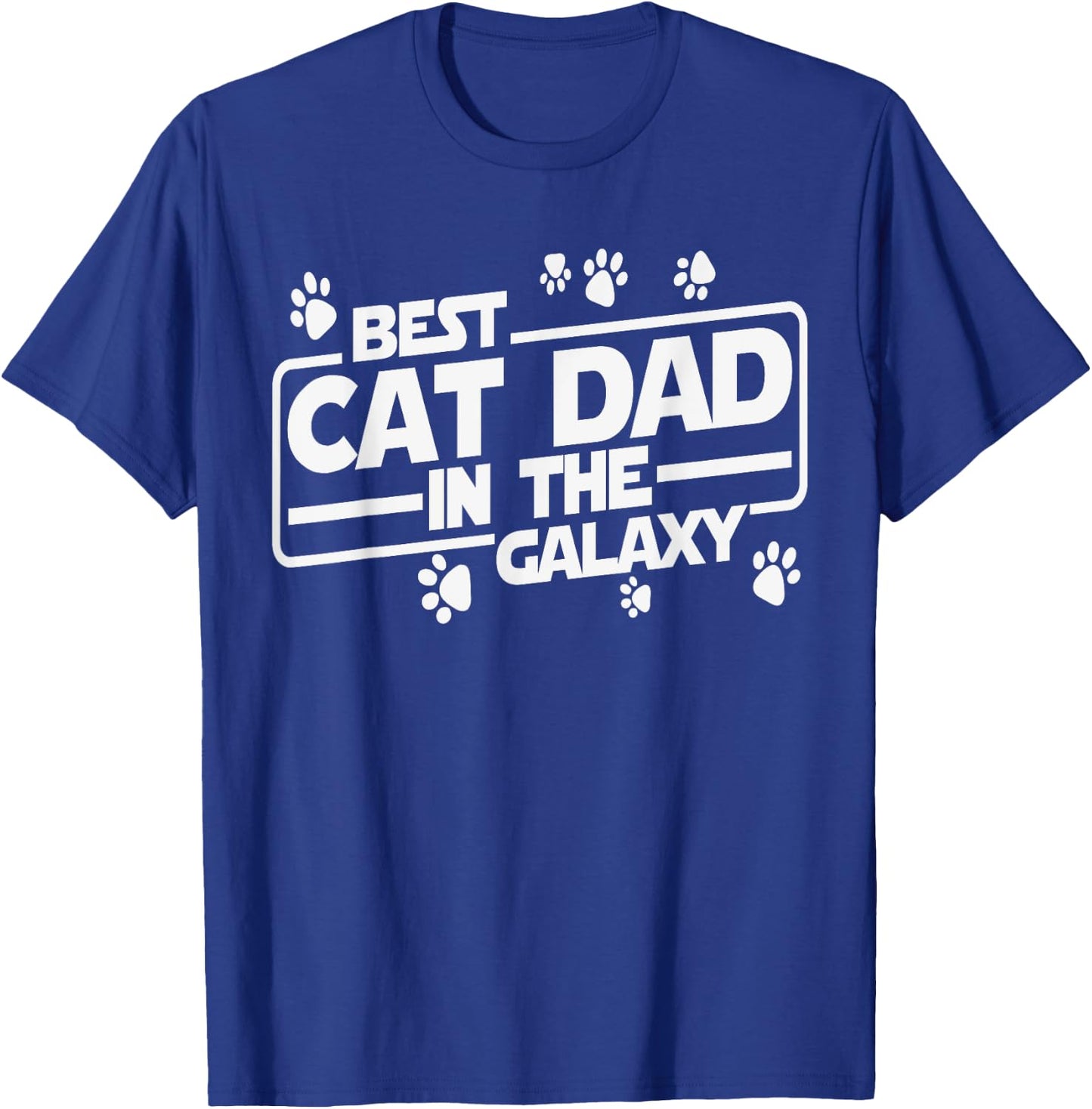 Best Cat Dad In The Galaxy Best Cat Dad Ever Funny Cat Quote T-Shirt - T-Shirt | Royal