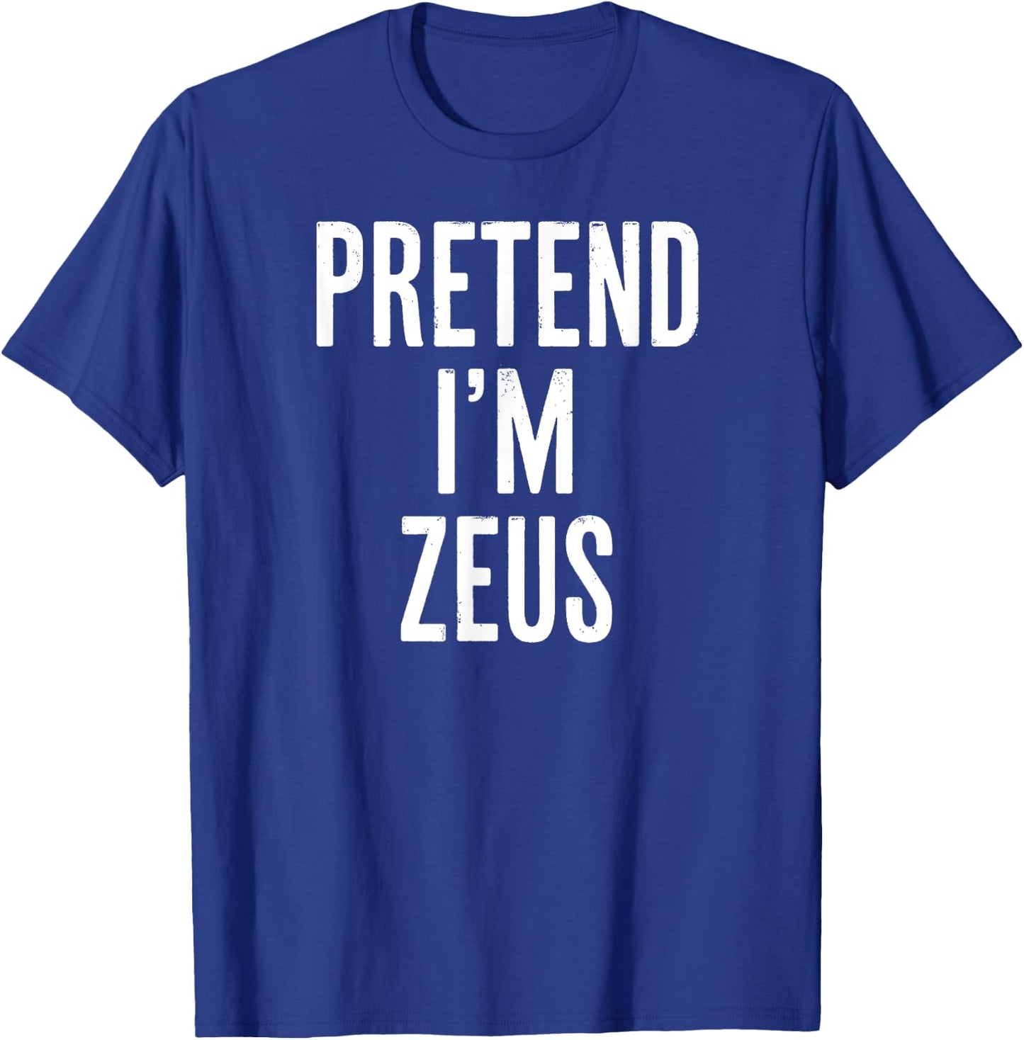 Simple Easy Pretend I'm Zeus Halloween Costume T-Shirt - T-Shirt | Royal