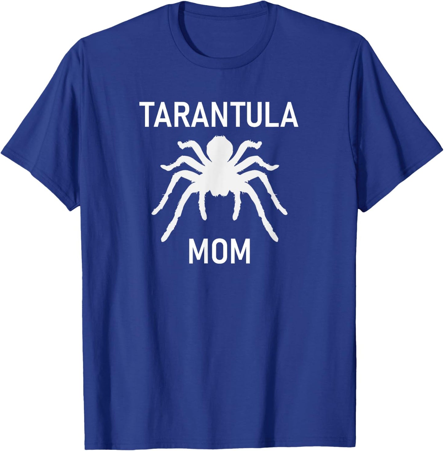 Tarantula Mom, Funny, Jokes, Sarcastic T-Shirt - T-Shirt | Royal