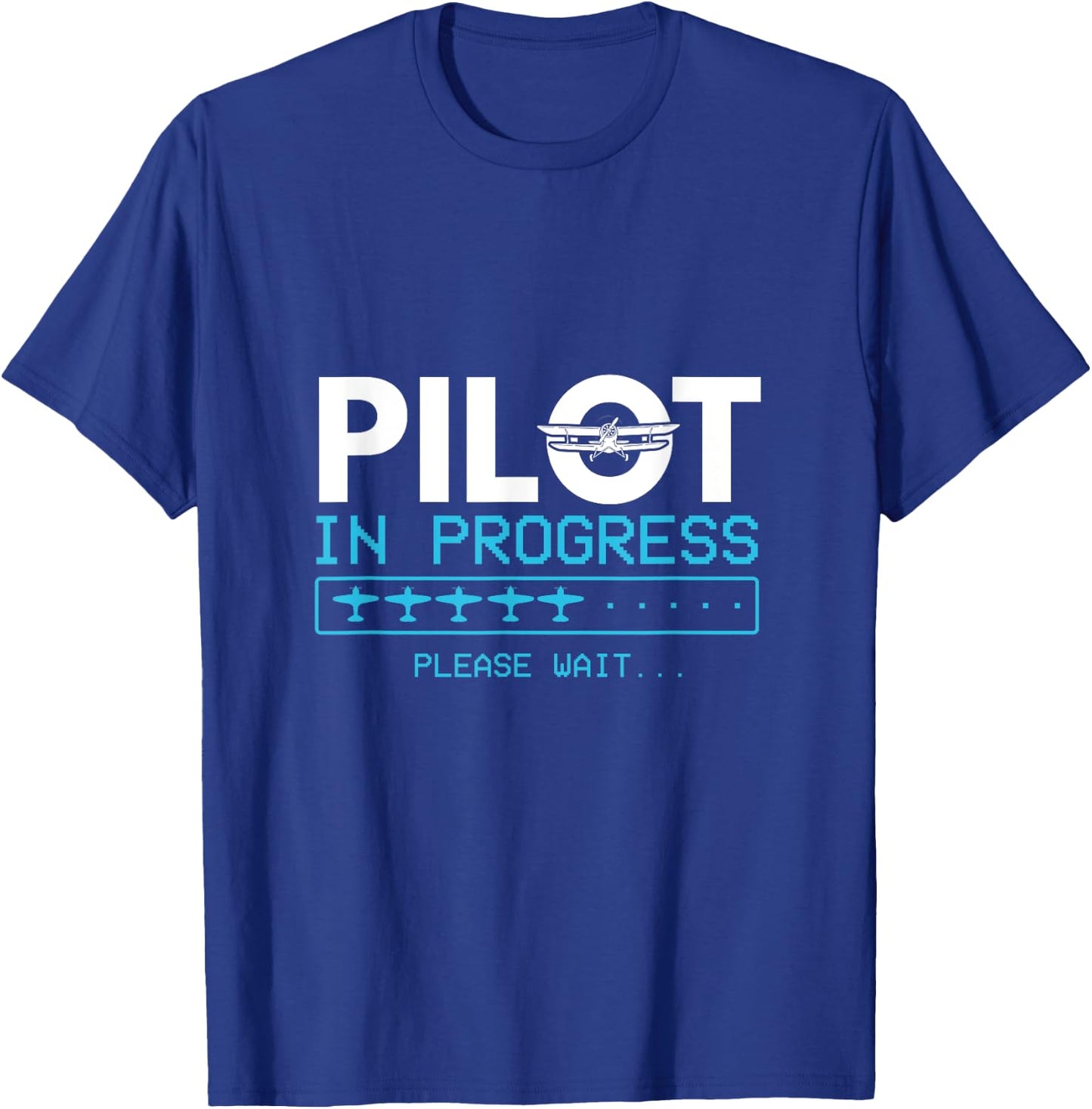 Pilot In Progress Please Wait Pilot T-Shirt - T-Shirt | Royal