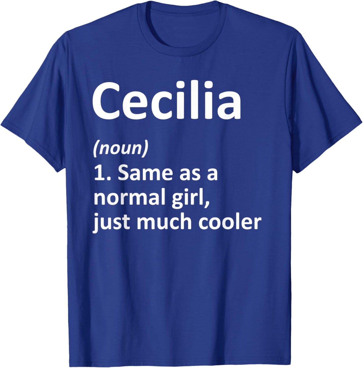 CECILIA Definition Personalized Name Funny Birthday Gift T-Shirt - T-Shirt | Royal