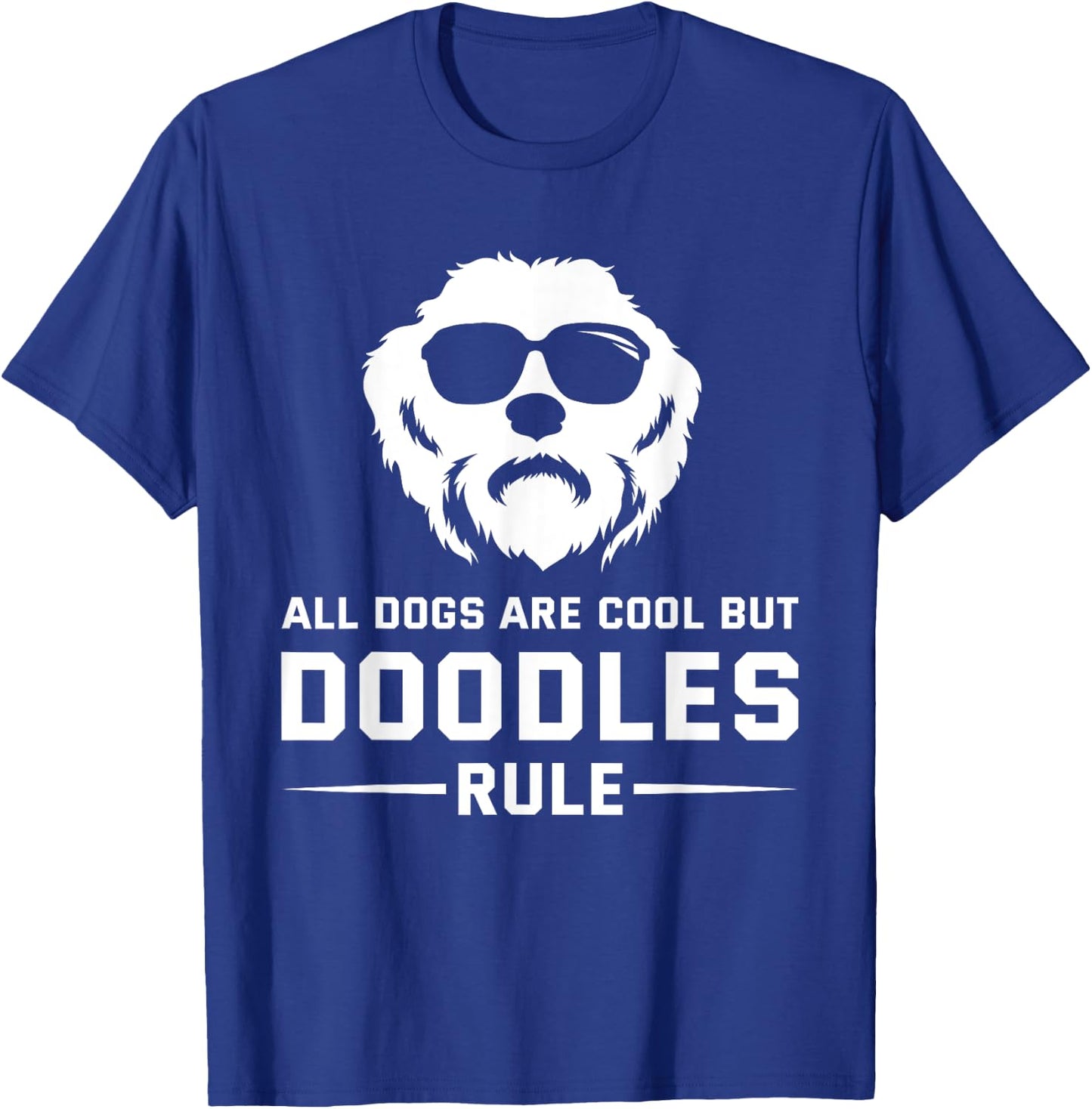 All Dogs Are Cool But Doodles Rule Goldendoodle Labradoodle T Shirt, Black, Small T-Shirt - T-Shirt | Royal