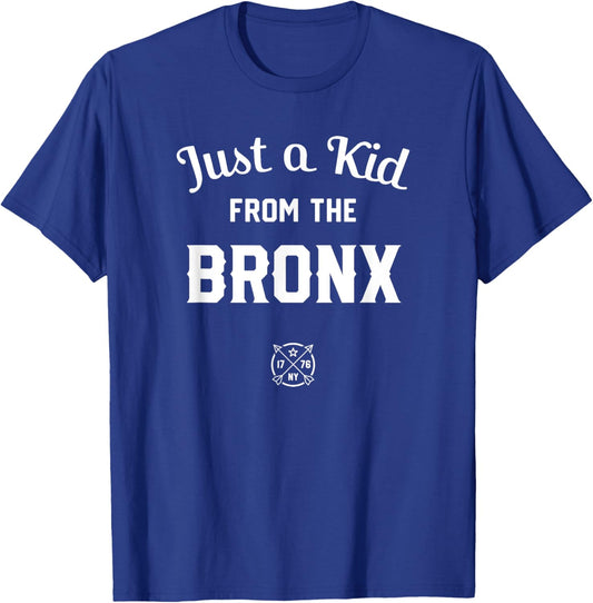 Just a Kid from the BRONX, New York City, NYC, New York, NY T-Shirt - T-Shirt | Royal