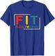 FIT Fuck I'm Tired Gym and Workout Fitness T-Shirt - T-Shirt | Royal