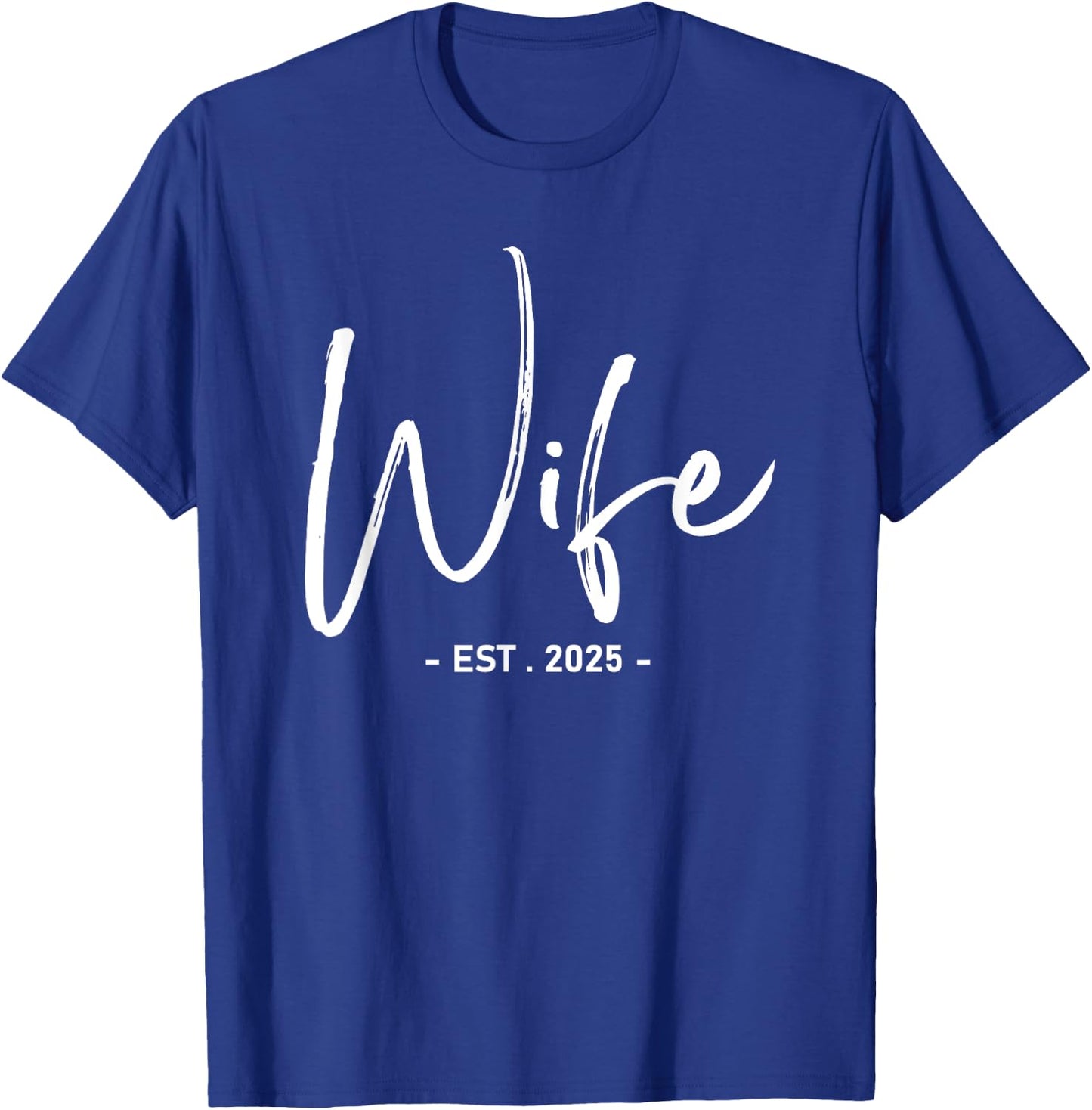 Wife Est 2025 Just Married Wedding Couple Honeymoon T-Shirt - T-Shirt | Royal