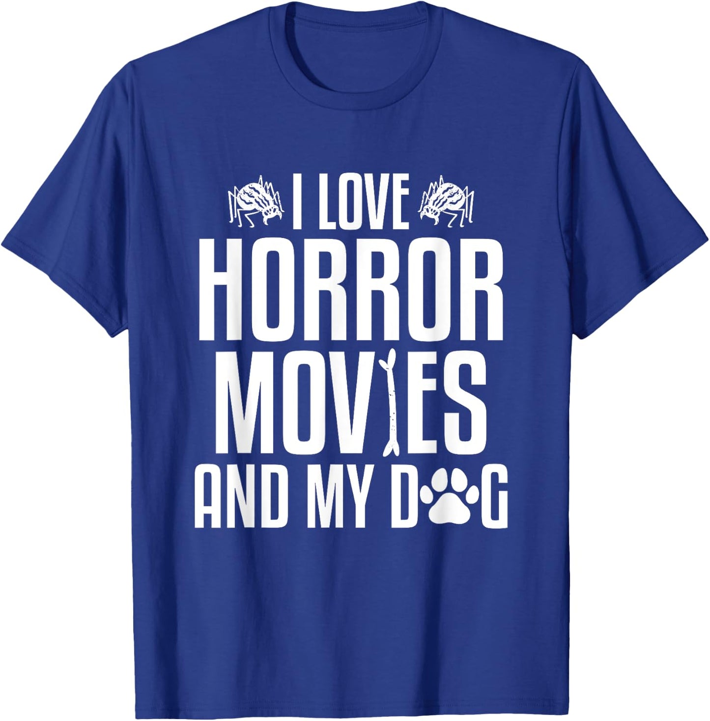 I Love Horror Movies And My Dog Halloween True Crime Women T-Shirt - T-Shirt | Royal