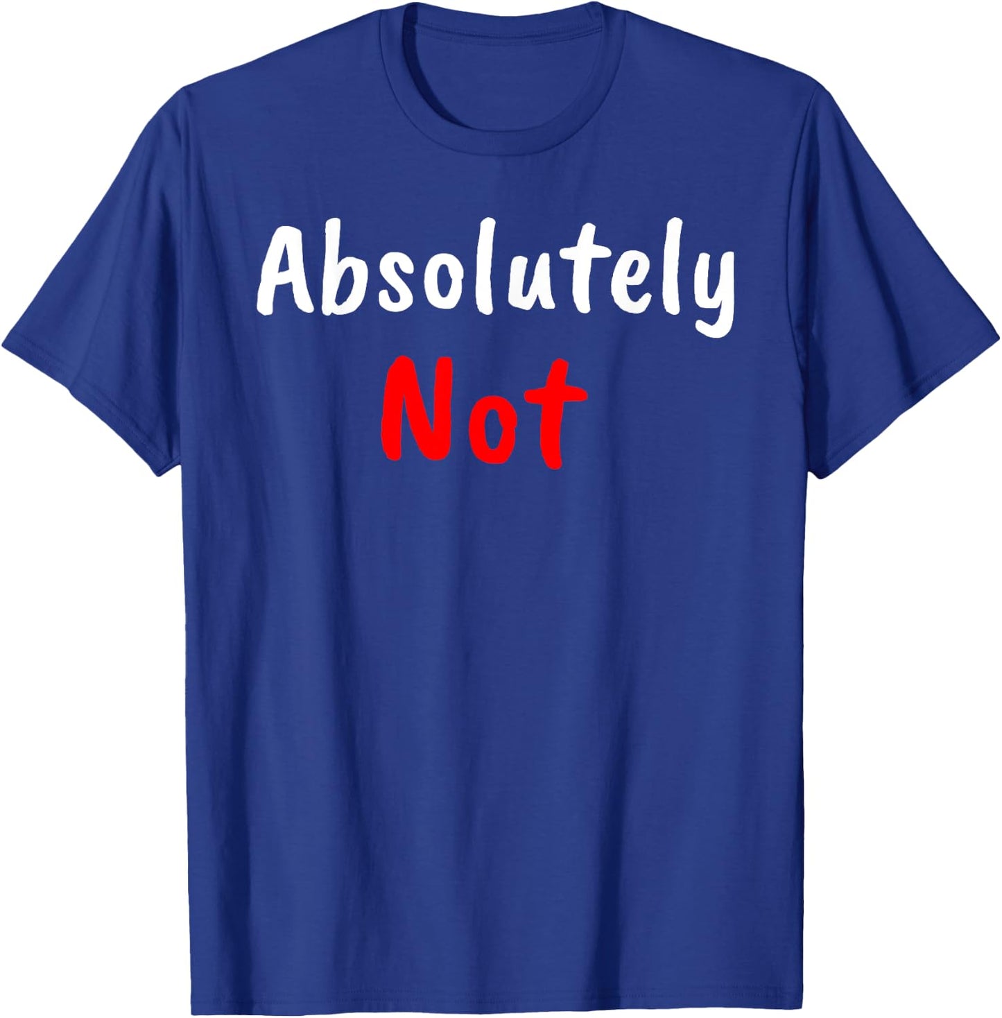 Imran Khan Absolutely Not PTI Pakistan Prime Minister T-Shirt - T-Shirt | Royal