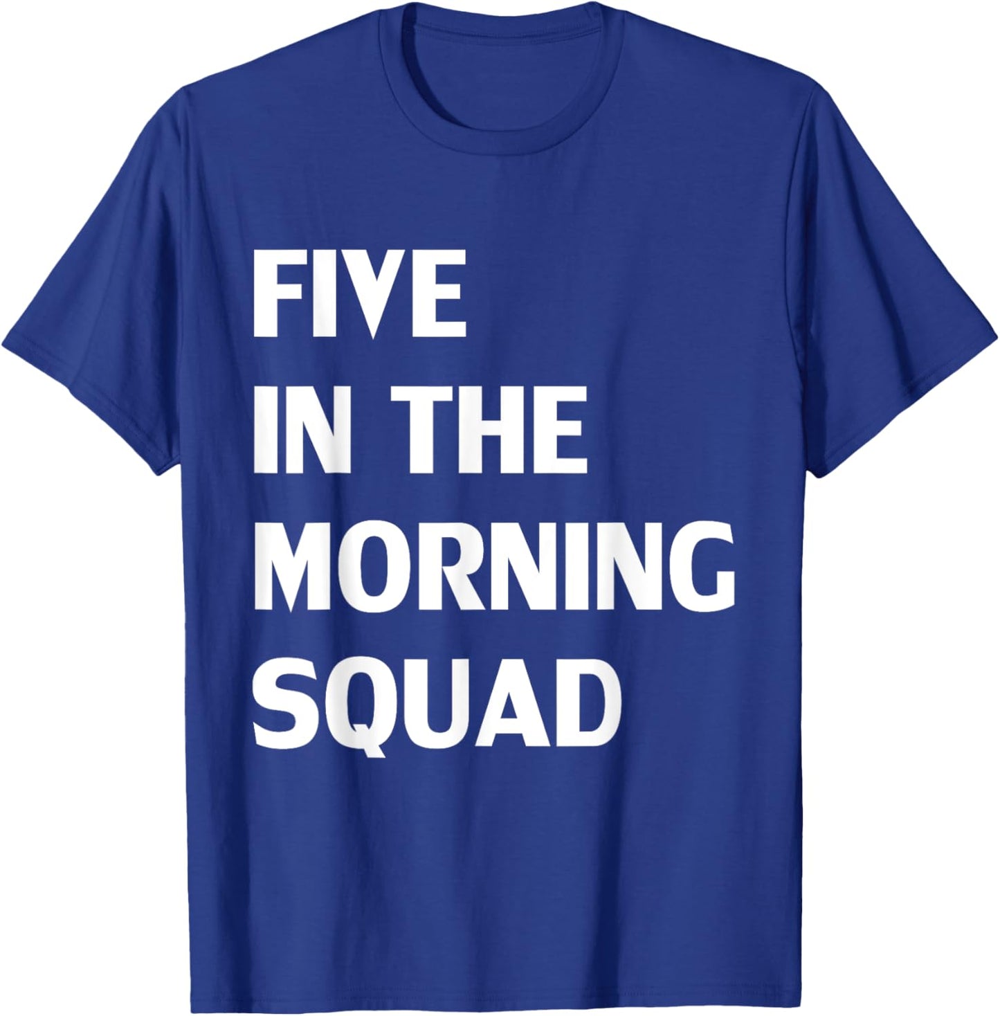 Five In The Morning Squad Funny Fitness Workout T-Shirt - T-Shirt | Royal