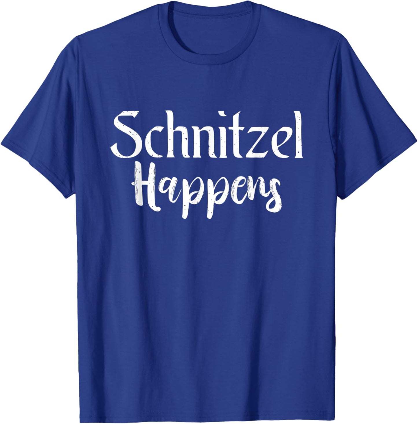 Schnitzel Happens Funny German Schnitzel T-Shirt - T-Shirt | Royal