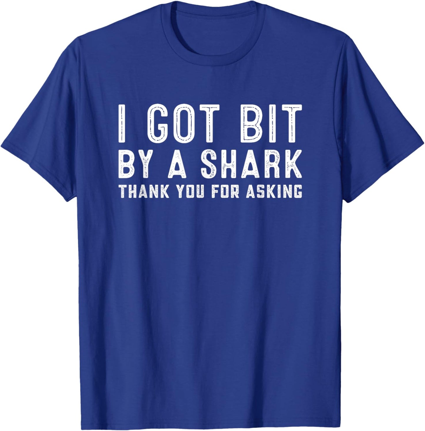 I Got Bit By a Shark Funny Get Well Soon Injury Recovery T-Shirt - T-Shirt | Royal