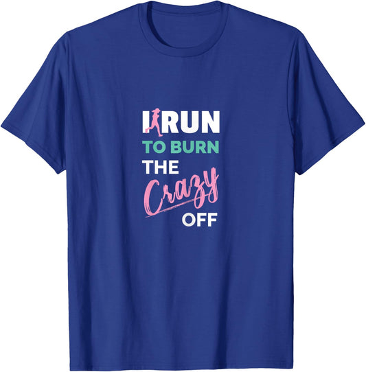 Funny Workout Fitness Apparel I Run To Burn The Crazy Off Women's Running Shirts X-Small Black Short Sleeve T-Shirt - T-Shirt | Royal