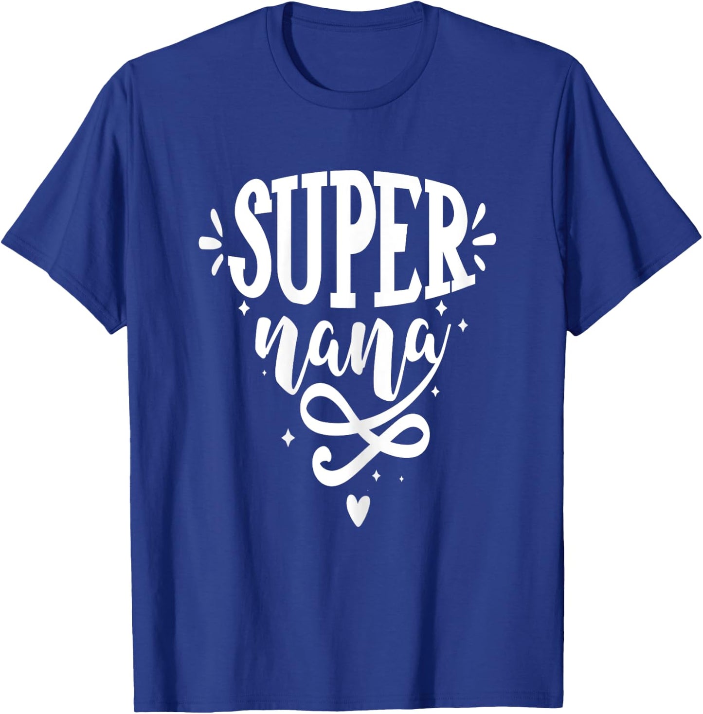 Super nana For Moms T-Shirt - T-Shirt | Royal