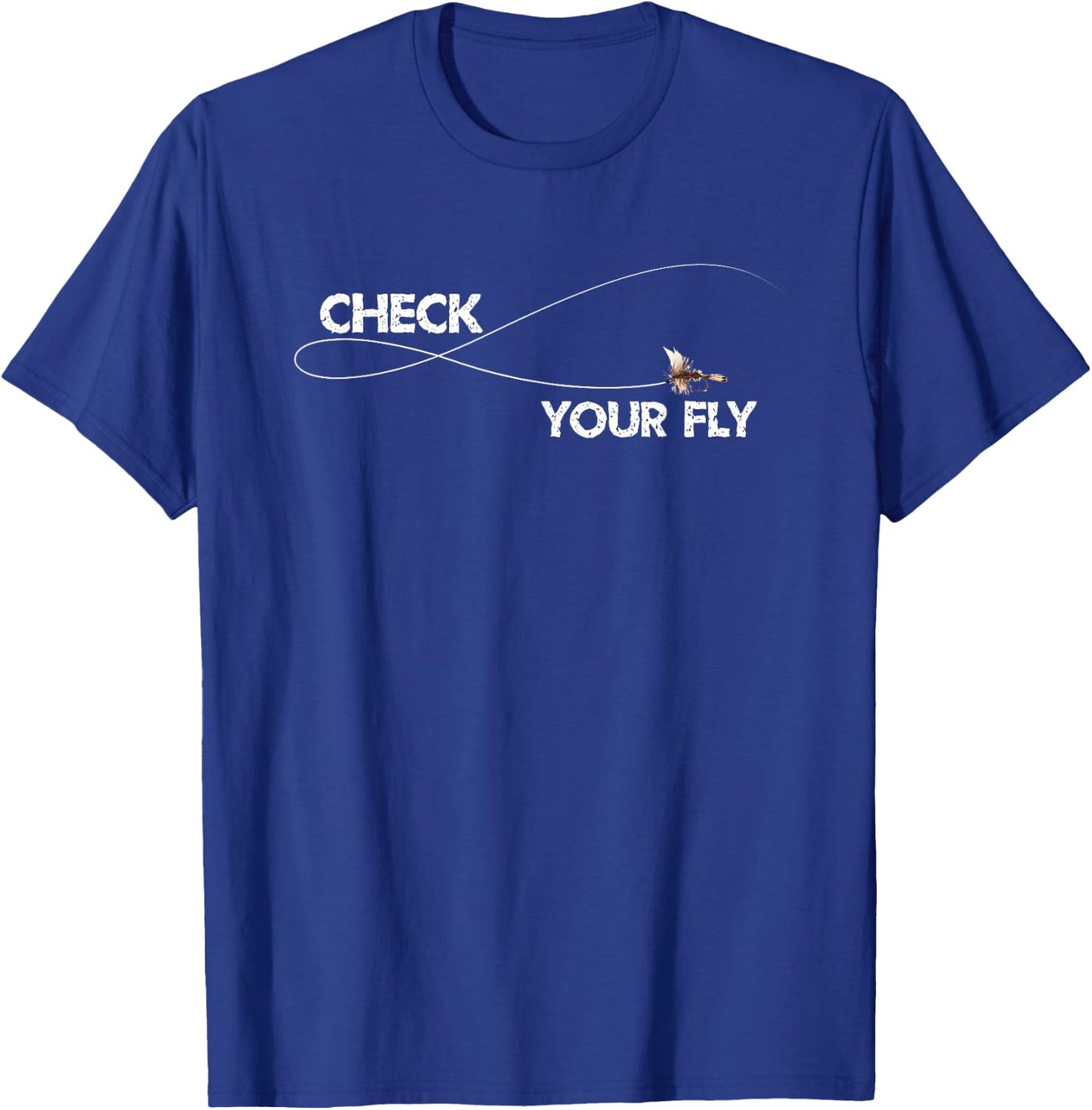 Check Your Fly Trout Fisherman Clothing Men Women Adult Gift T-Shirt - T-Shirt | Royal