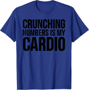 Accountant Funny - Crunching Numbers Is My Cardio T-Shirt - T-Shirt | Royal