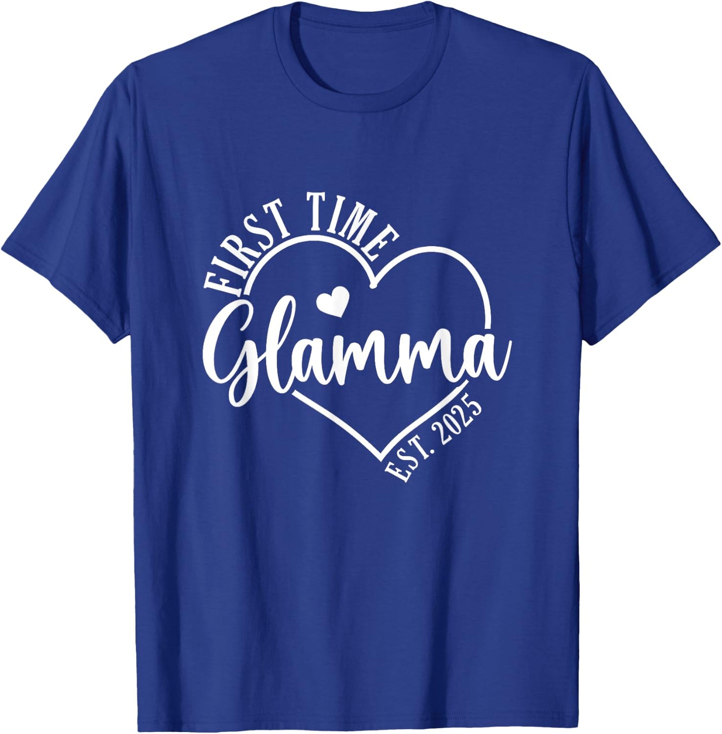 First time Glamma Est 2025 Grandparents Baby Announcement T-Shirt - T-Shirt | Royal