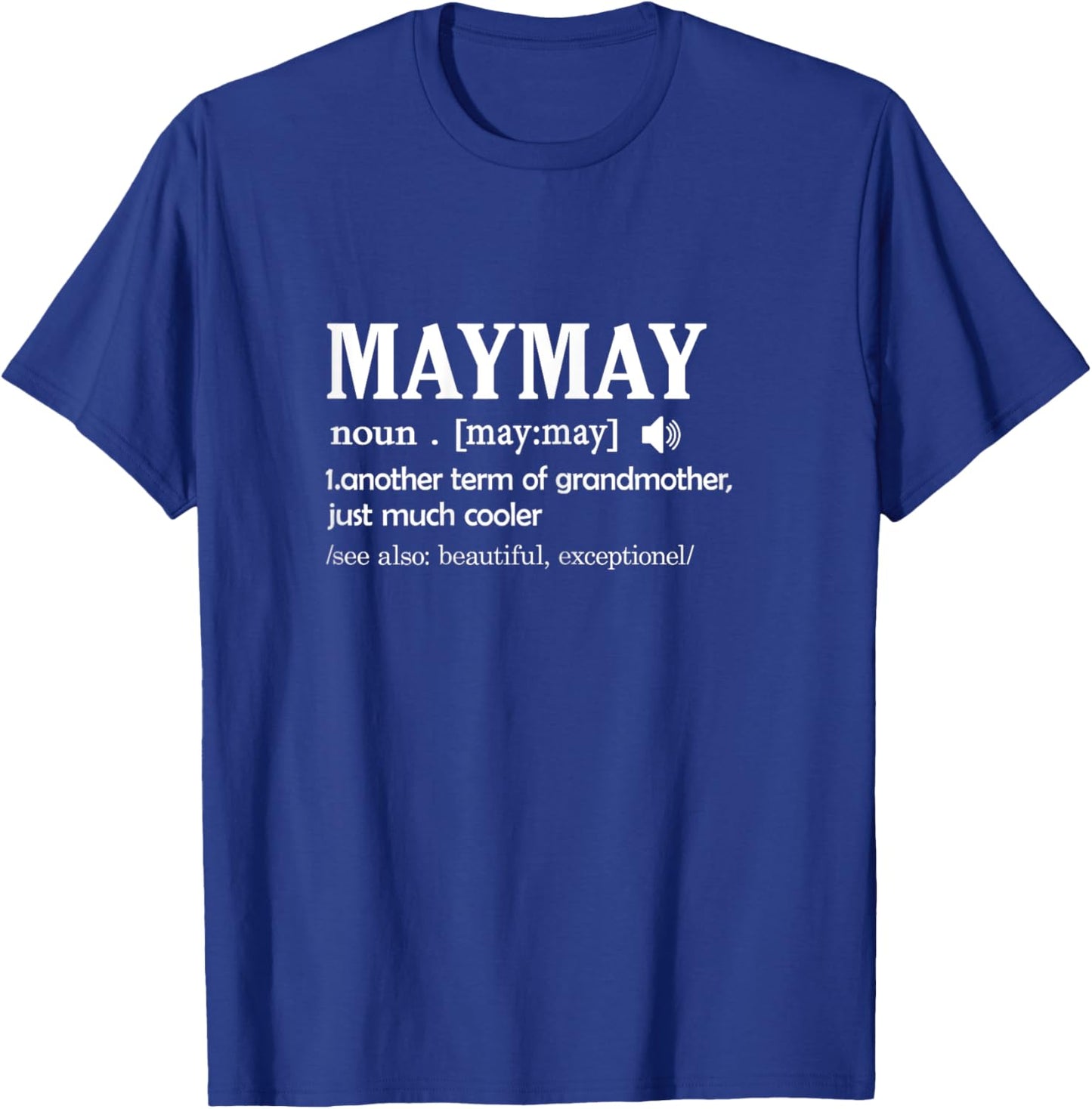 Funny Maymay Definition Funny Grandma Mothers Day T-Shirt - T-Shirt | Royal