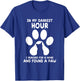 In My Darkest Hour I Reached For A Hand And Found A Paw T-Shirt - T-Shirt | Royal
