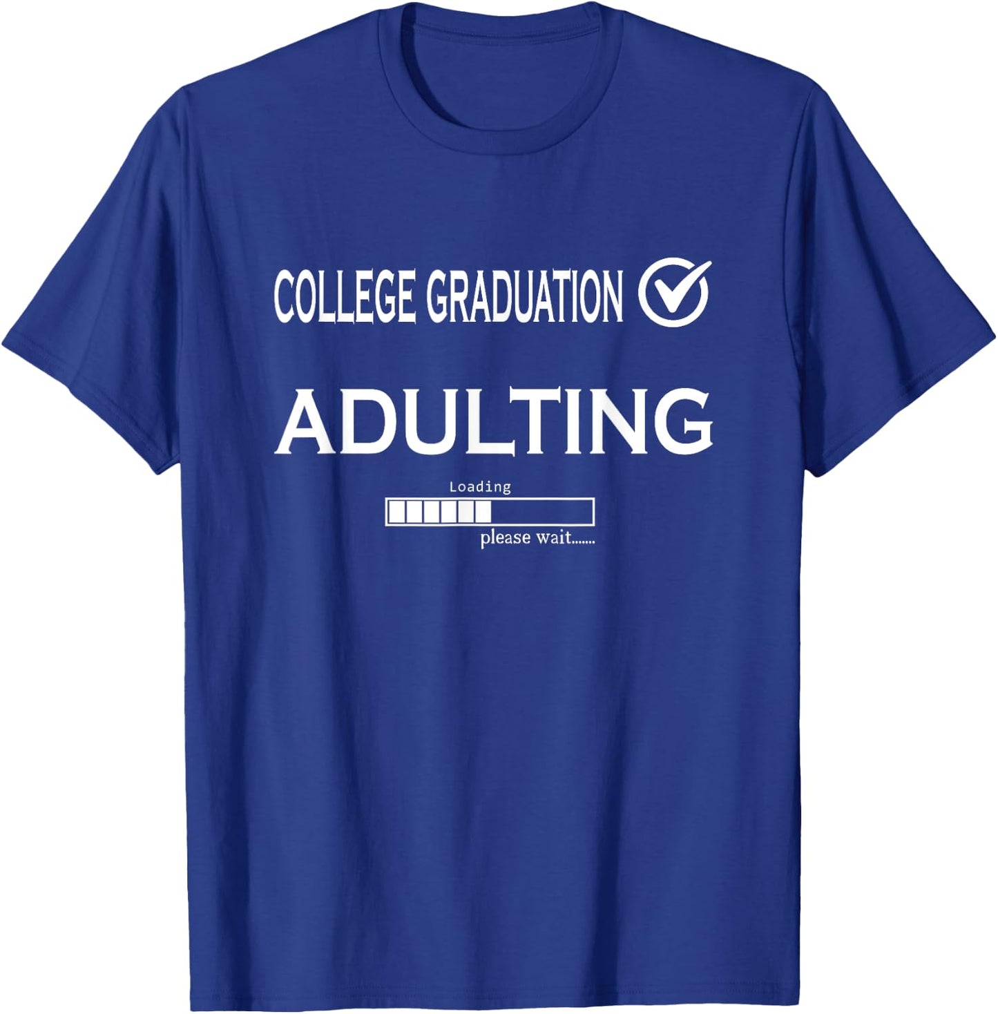 College Graduation Funny Graduate School T-Shirt - T-Shirt | Royal