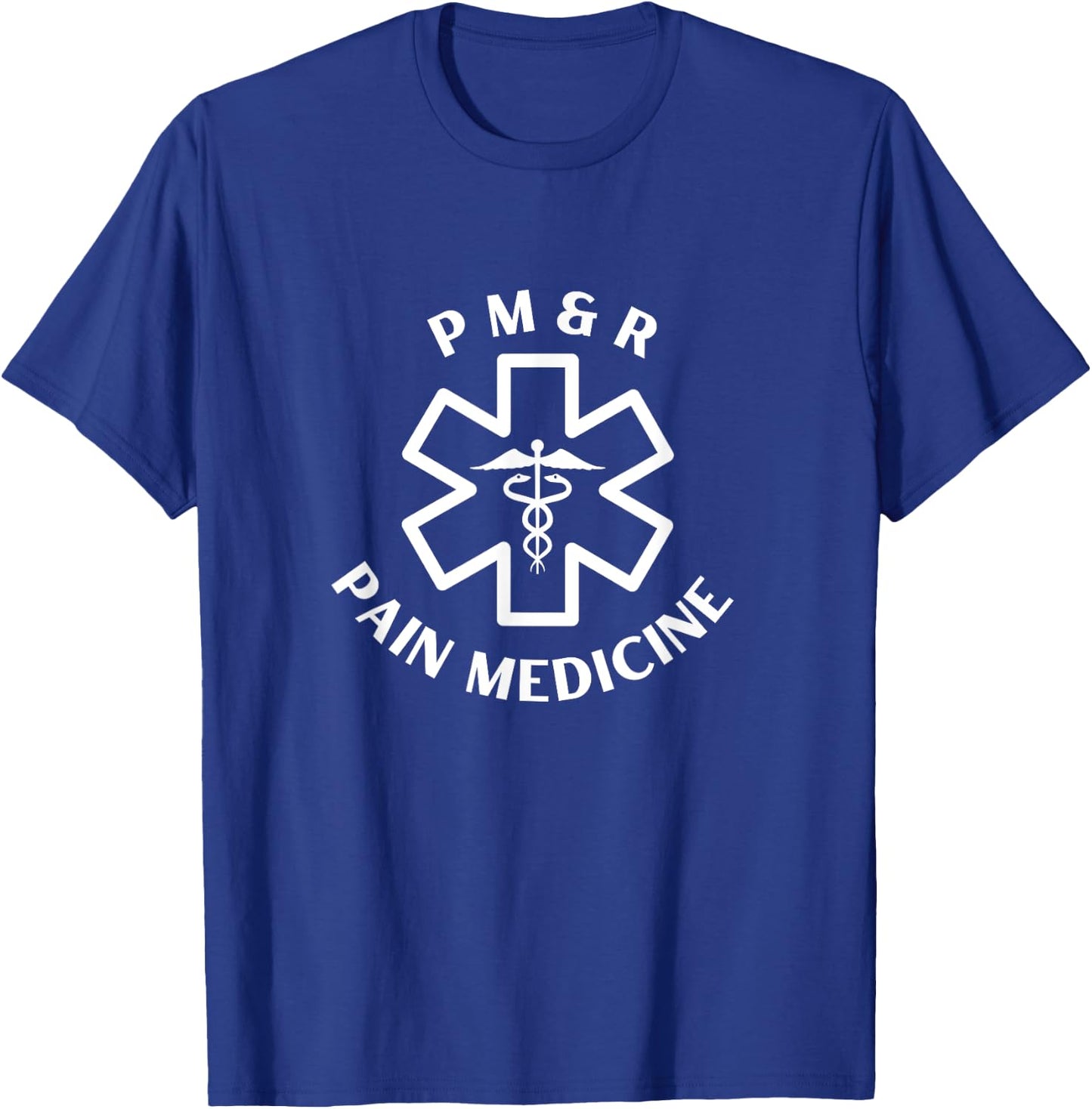 PM&R Pain medicine Doctor Nurse Medical Caduceus T-Shirt - T-Shirt | Royal