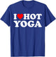 I Love Hot Yoga Funny Hot Yoga Lover Red Heart Love Hot Yoga T-Shirt - T-Shirt | Royal