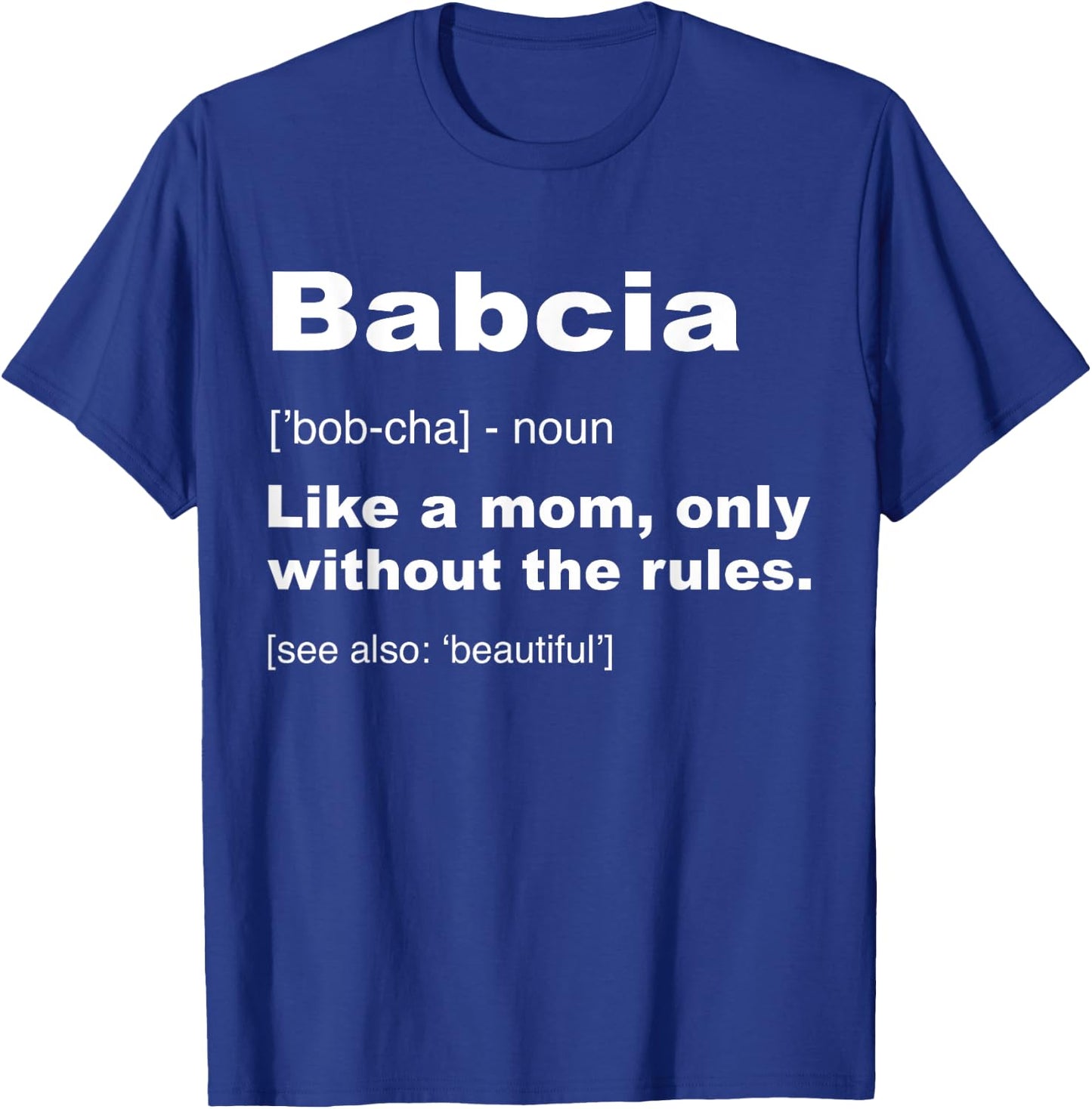 Definition Of Babcia Shirt Funny Polish Grandma Gifts T-Shirt - T-Shirt | Royal