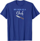 My Son Is A Chef with knife proud parent T-Shirt - T-Shirt | Royal