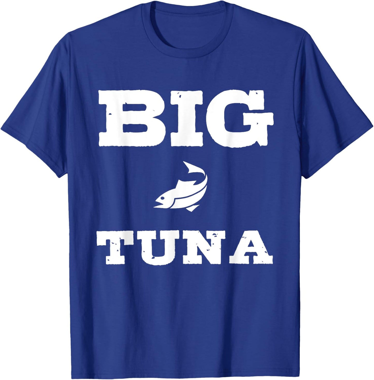 Funny Nickname Office Tuna Fish - Big Tuna T-Shirt - T-Shirt | Royal