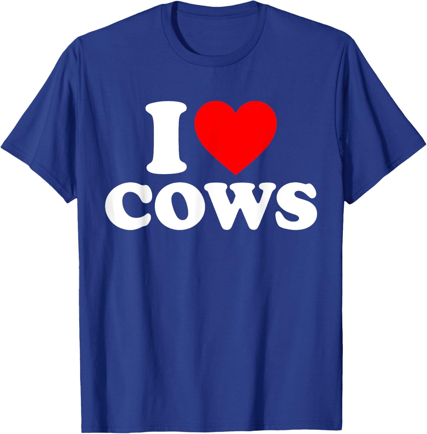 Funny I Love Cows I Heart Cows Cow Lover - -Adults, Black, Short Sleeve, Classic Fit, , Small, Medium, Large, Extra Large T-Shirt - T-Shirt | Royal