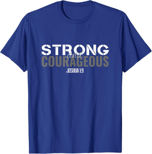 Be Strong & Courageous Bible Verse Men Women Joshua 1:9 T-Shirt - T-Shirt | Royal