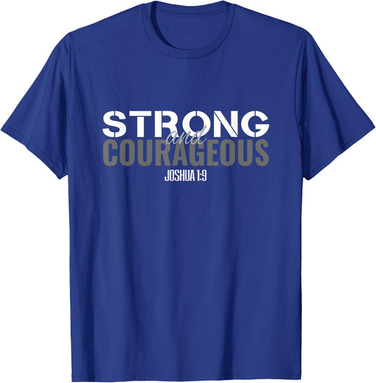 Be Strong & Courageous Bible Verse Men Women Joshua 1:9 T-Shirt - T-Shirt | Royal