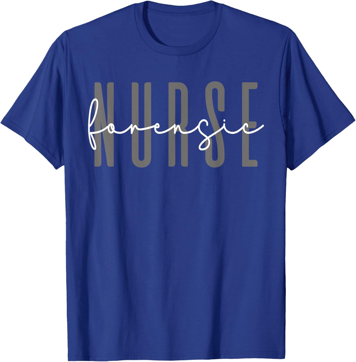 Forensic Nurse Medical Nurses Stylish T-Shirt - T-Shirt | Royal