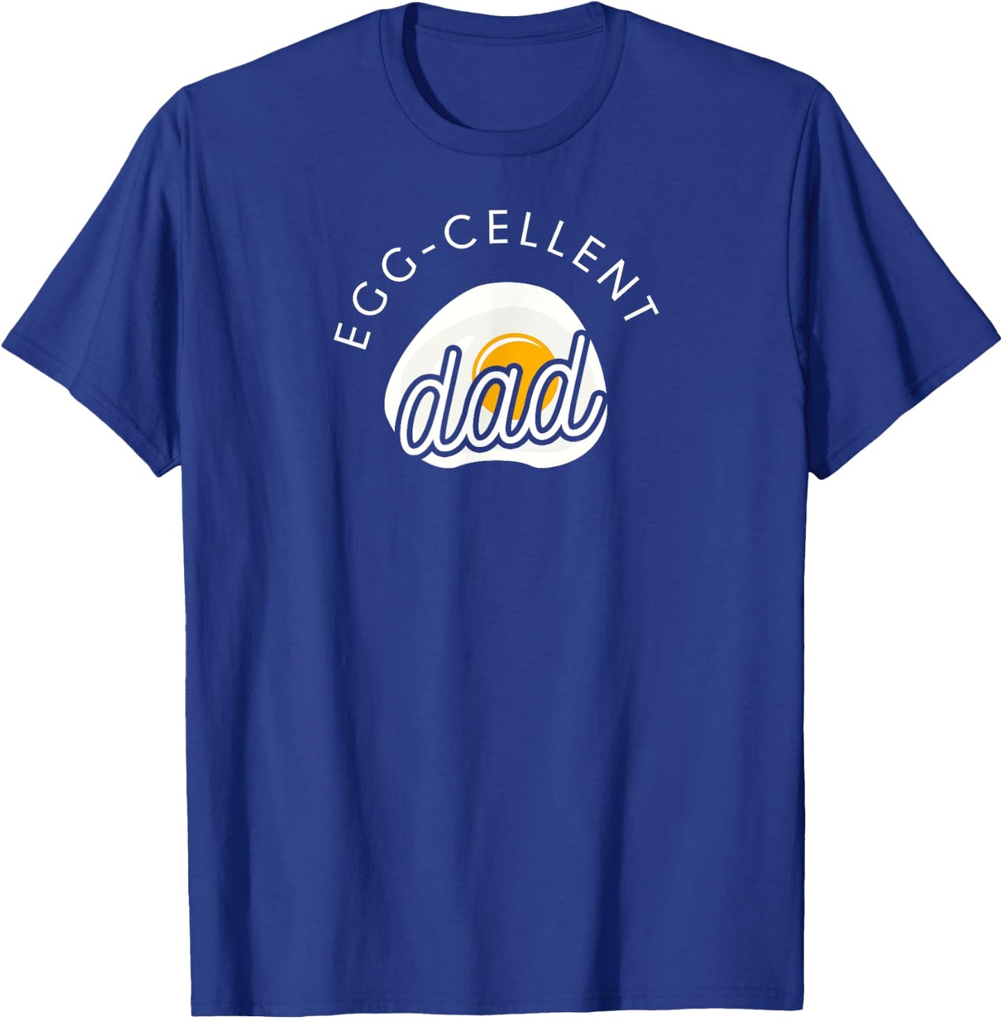 Egg-cellent Dad Shirt Funny Cute Egg Food Gift T-Shirt - T-Shirt | Royal