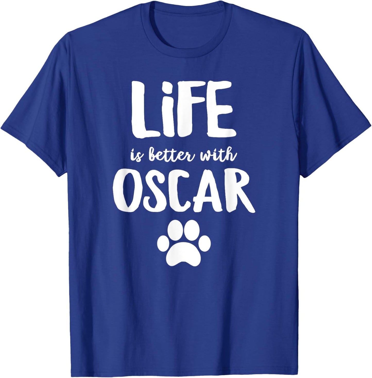 Life is better with Oscar Dog Name Women Girls Kids T-Shirt - T-Shirt | Royal
