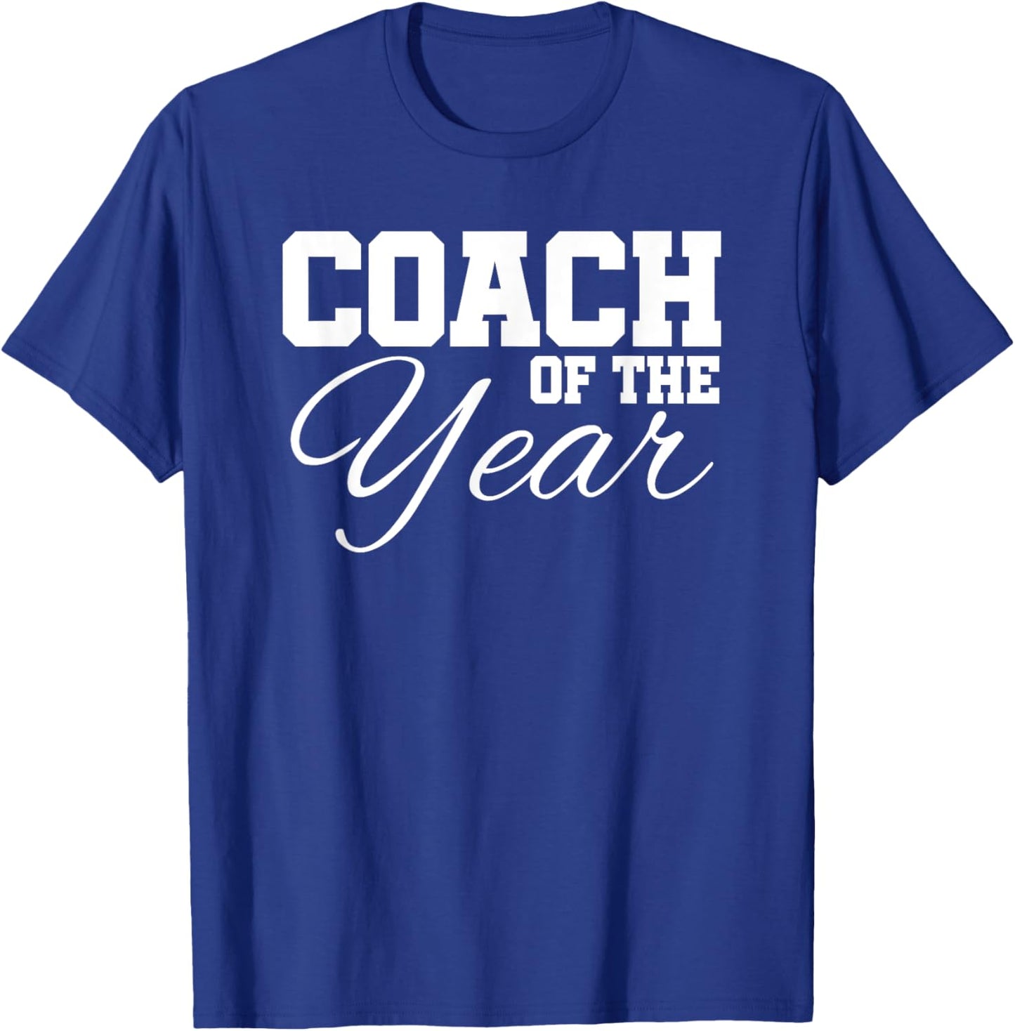 Coach Of The Year Sports Team End Of Season Recognition T-Shirt - T-Shirt | Royal