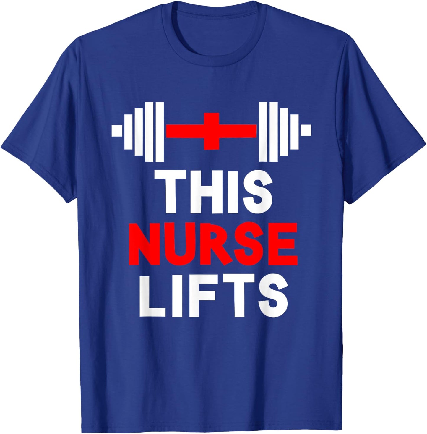 Funny This Nurse Lifts Gym Workout Fitness Training Nursing T-Shirt - T-Shirt | Royal
